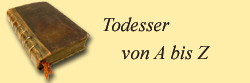 Todesser von A bis Z