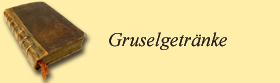 Gruselgetrnke