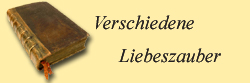 Verschiedene Liebeszauber