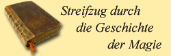 Streifzug durch die Geschichte der Magie